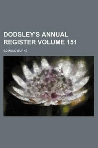 Cover of Dodsley's Annual Register Volume 151