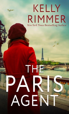 The Paris Agent by Kelly Rimmer