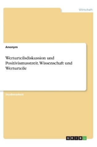 Cover of Werturteilsdiskussion und Positivismusstreit. Wissenschaft und Werturteile