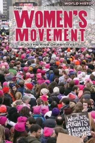 Cover of The Women's Movement and the Rise of Feminism