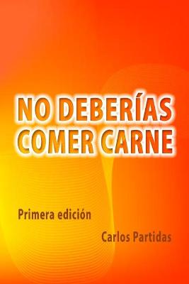 Book cover for No Deberias Comer Carne
