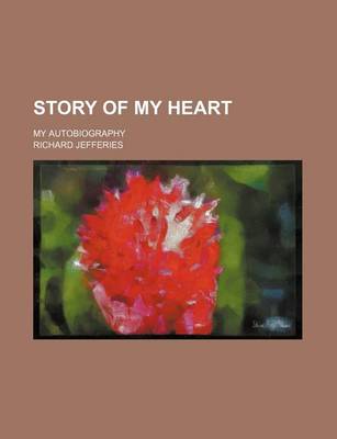 Book cover for Story of My Heart; My Autobiography