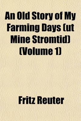 Book cover for An Old Story of My Farming Days (UT Mine Stromtid) (Volume 1)