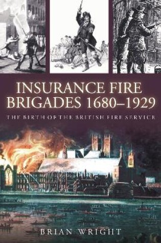 Cover of Insurance Fire Brigades 1680-1929