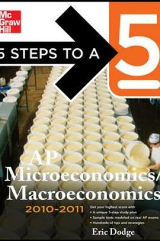 Cover of 5 Steps to a 5 AP Microeconomics/Macroeconomics, 2010-2011 Edition