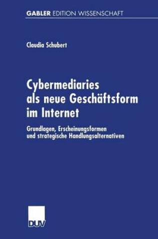 Cover of Cybermediaries als neue Geschäftsform im Internet