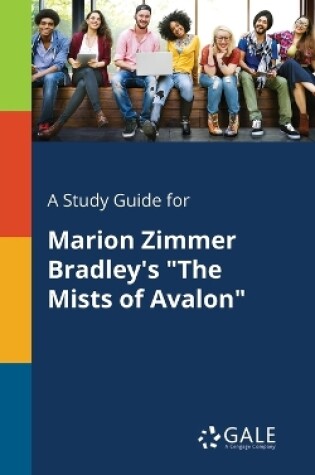 Cover of A Study Guide for Marion Zimmer Bradley's The Mists of Avalon