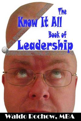 Book cover for The Know It All Book of Leadership