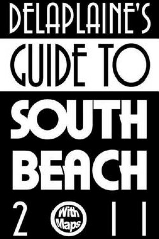 Cover of Delaplaine's Guide to South Beach 2011