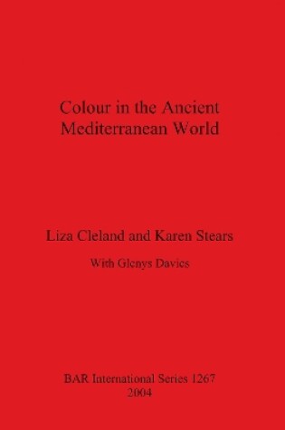 Cover of Colour in the Ancient Mediterranean World