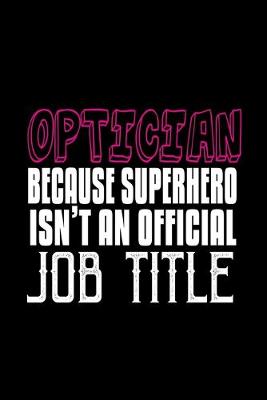 Book cover for Optician because superhero isn't an official job title