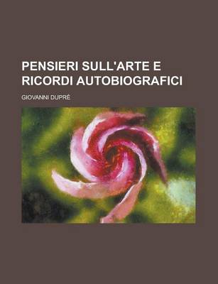Book cover for Pensieri Sull'arte E Ricordi Autobiografici