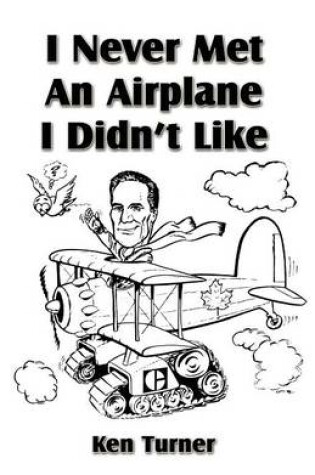 Cover of I Never Met an Airplane I Didn't Like