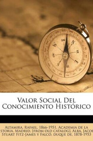 Cover of Valor Social Del Conocimiento Historico