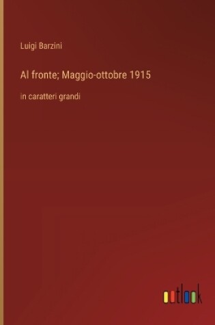 Cover of Al fronte; Maggio-ottobre 1915