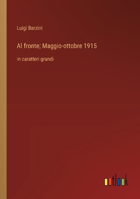 Book cover for Al fronte; Maggio-ottobre 1915