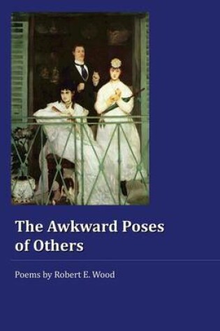 Cover of The Awkward Poses of Others