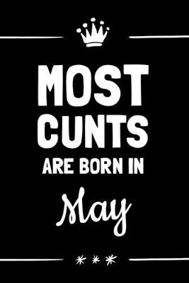 Book cover for Most Cunts Are Born In May