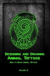 Book cover for Designing and Drawing Animal Tattoos