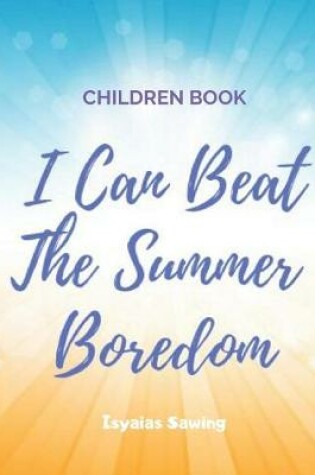 Cover of I Can Beat the Summer Boredom