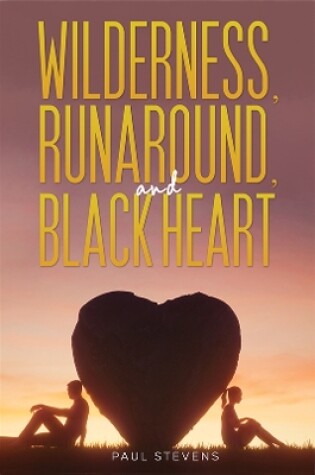 Cover of Wilderness, Runaround, and Black Heart