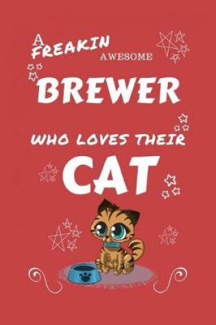 Cover of A Freakin Awesome Brewer Who Loves Their Cat