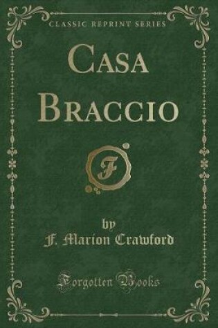 Cover of Casa Braccio (Classic Reprint)