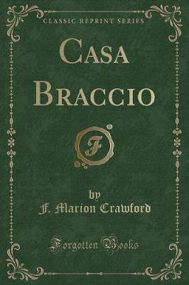 Book cover for Casa Braccio (Classic Reprint)