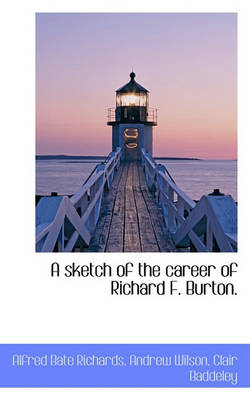 Book cover for A Sketch of the Career of Richard F. Burton.