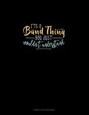 Cover of It's A Band Thing You Just Wouldn't Understand