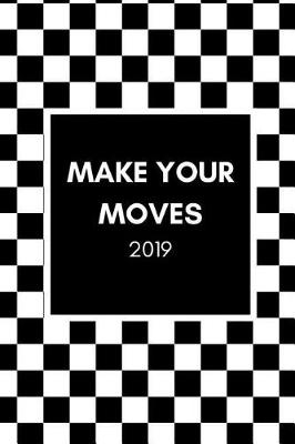 Book cover for Make Your Moves 2019