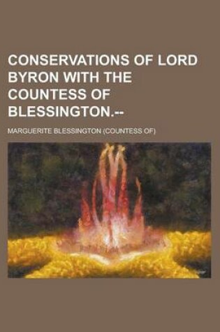 Cover of Conservations of Lord Byron with the Countess of Blessington.--