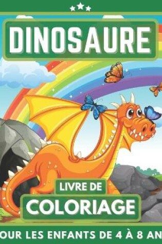 Cover of Dinosaure Livre De Coloriage Pour Les Enfants De 4 À 8 Ans