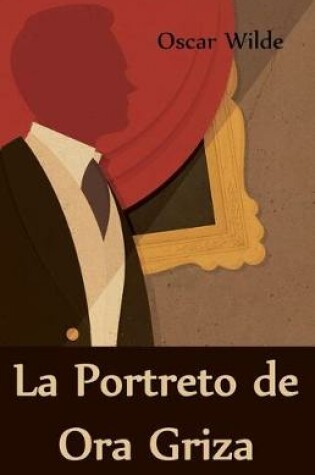 Cover of La Portreto de Ora Griza