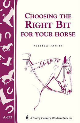 Cover of Choosing the Right Bit for Your Horse