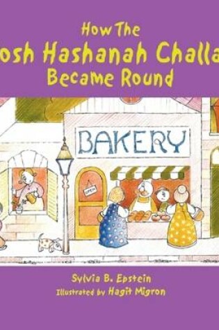 Cover of How the Rosh Hashanah Challah Became Round