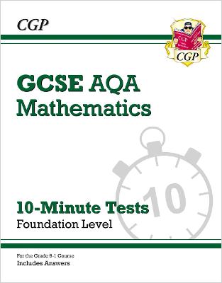Book cover for GCSE Maths AQA 10-Minute Tests - Foundation (includes Answers)