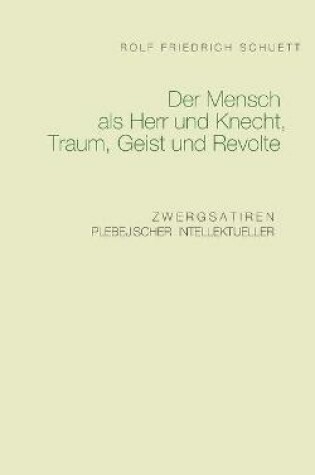 Cover of Der Mensch als Herr und Knecht, Traum, Geist und Revolte