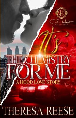 Book cover for It's The Chemistry For Me