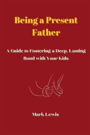 Cover of Being a Present Father