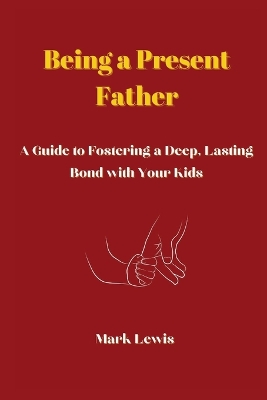 Book cover for Being a Present Father