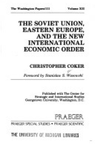 Cover of Soviet Union, Eastern Europe and the New Economic Order