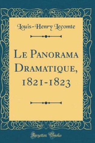 Cover of Le Panorama Dramatique, 1821-1823 (Classic Reprint)