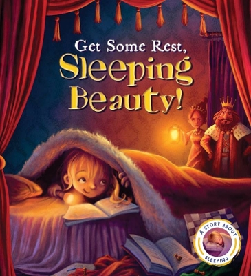 Book cover for Fairytales Gone Wrong: Get Some Rest, Sleeping Beauty!