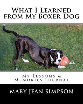 Book cover for What I Learned from My Boxer Dog