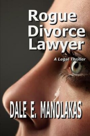 Cover of Rogue Divorce Lawyer