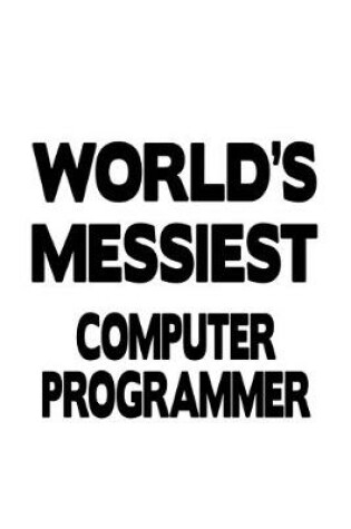 Cover of World's Messiest Computer Programmer