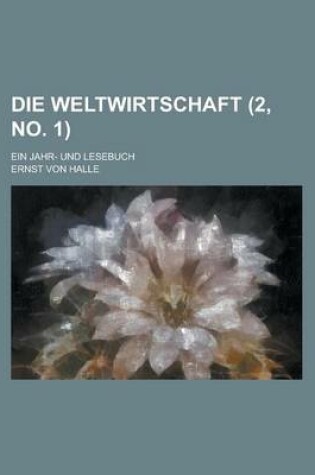 Cover of Die Weltwirtschaft; Ein Jahr- Und Lesebuch (2, No. 1 )