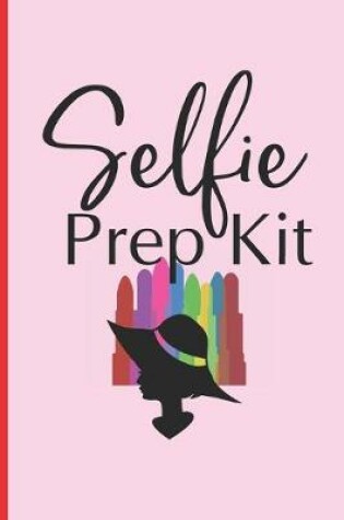 Cover of Selfie Prep Kit