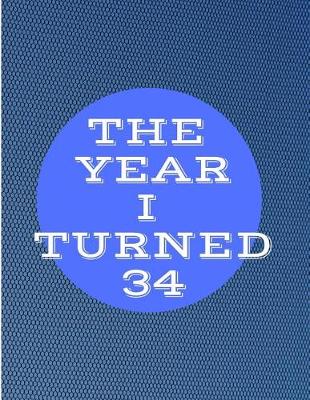 Book cover for The Year I Turned 34